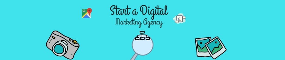 Start a Digital Marketing Agency Start a Digital Marketing Agency