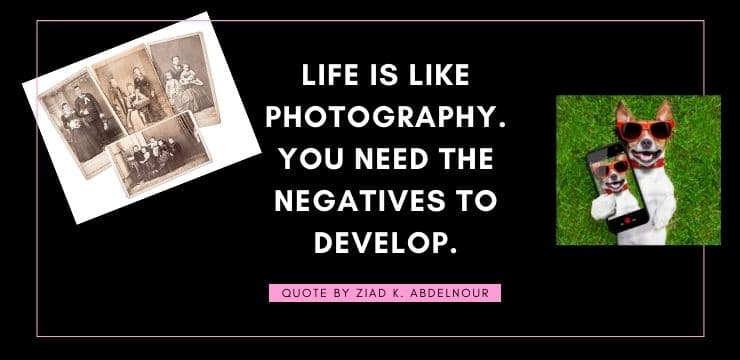 Funny Motivational - Life is like photography