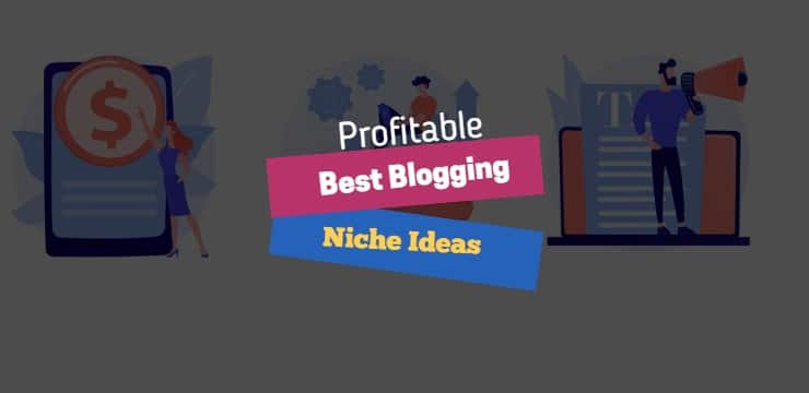 Type of Niches to Blog About