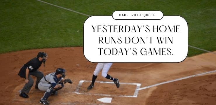 Famous Babe Ruth Motivational Quotes