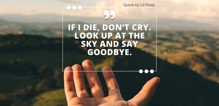 Lil Peep Death Quotes