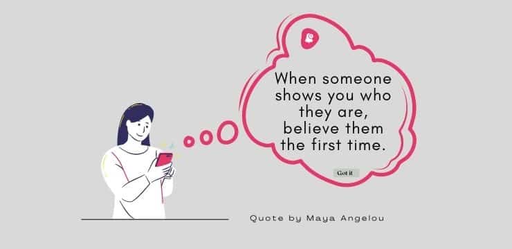 Maya Angelou Quote When Someone Shows You Who They Are