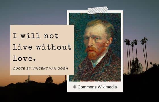 Quote by Vincent Van Gogh