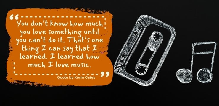 Kevin Gates Quotes About Loving Music