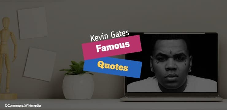 Kevin Gates Quotes Top Image