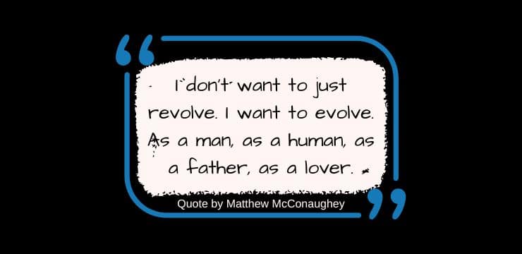 Matthew McConaughey Quotes on Love