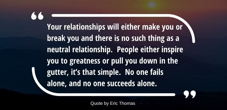 Quote on Relationships By Eric Thomas